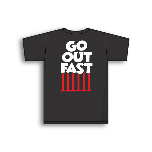 GO OUT FAST